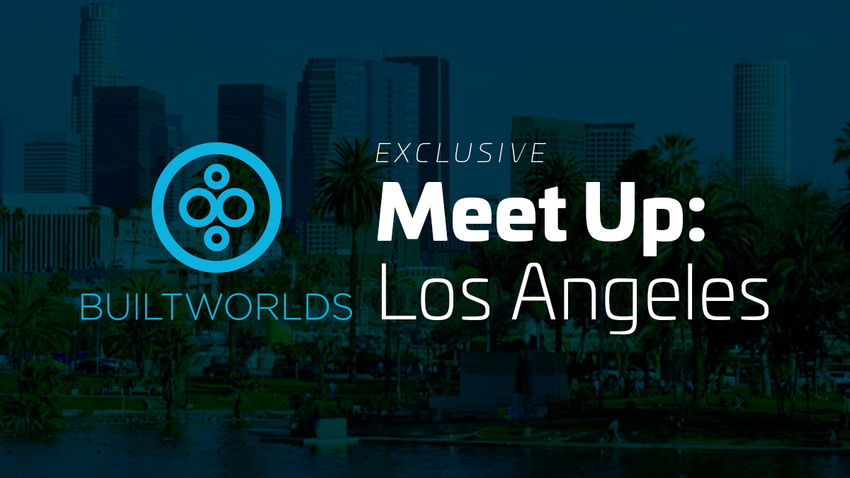 MeetUp_Los_Angeles BuiltWorlds