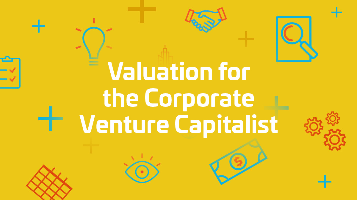 Valuation-for-the-Corporate-Venture-Capitalist