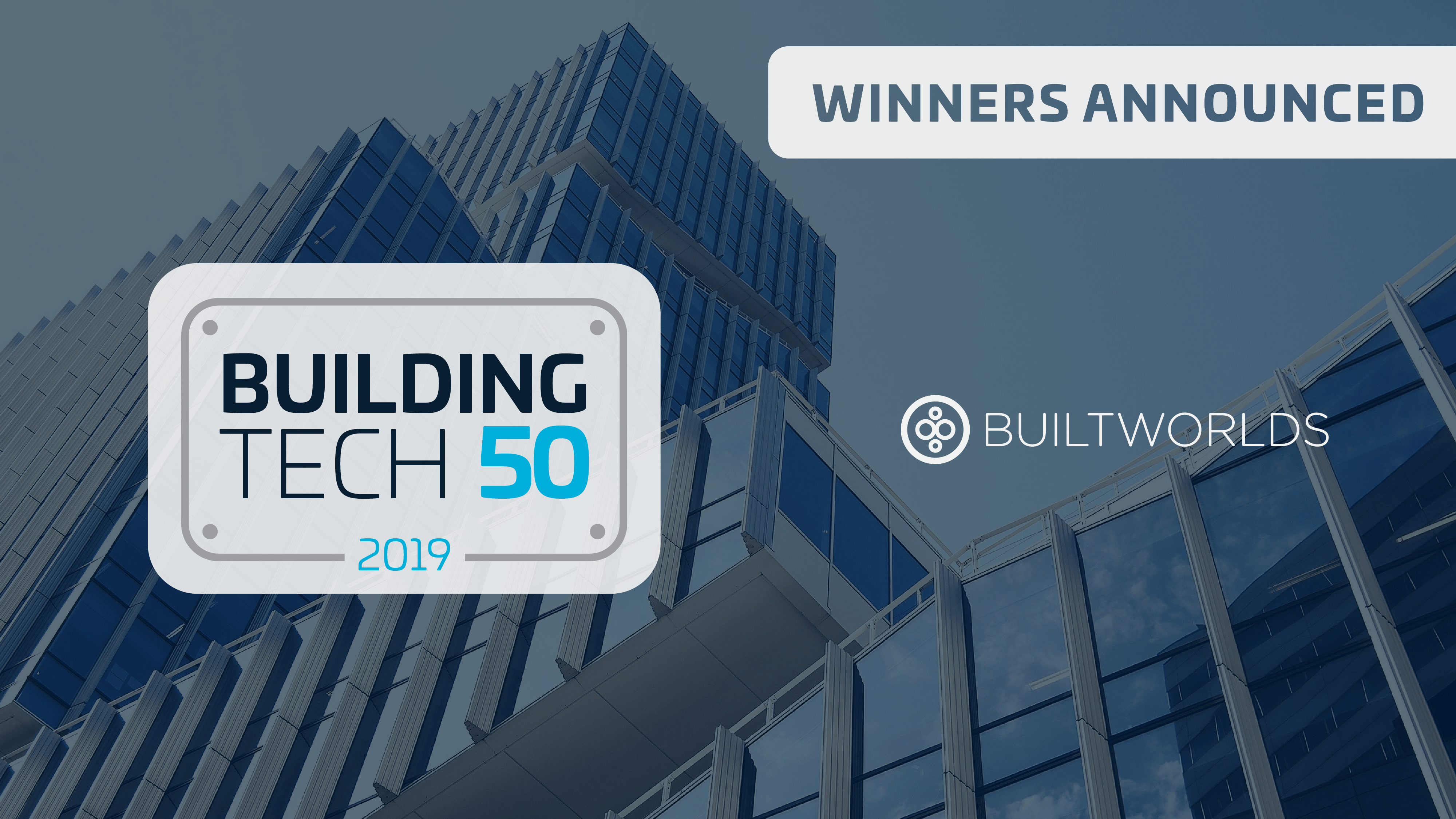 Building Tech 50 List 2019 - BuiltWorlds