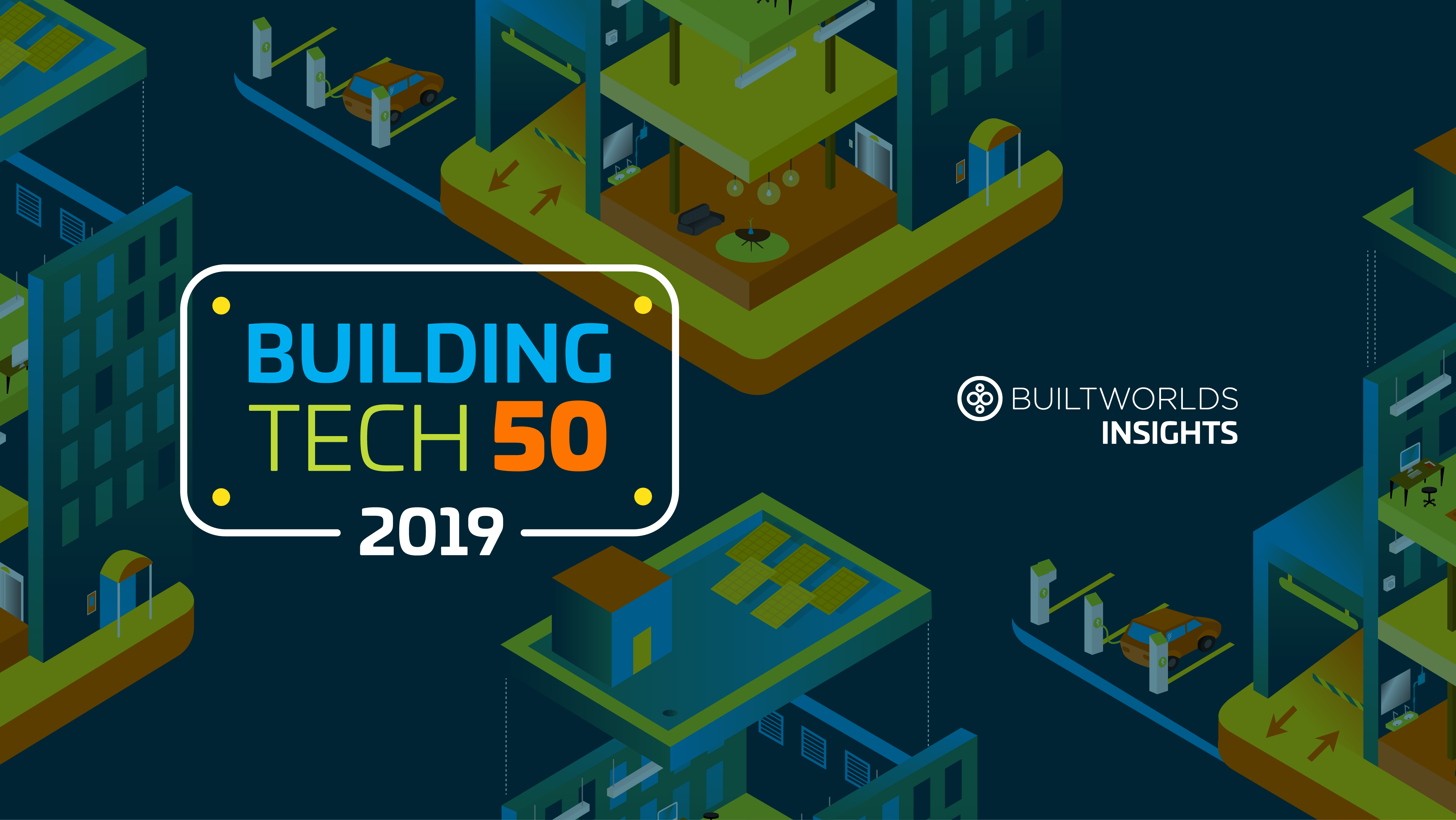 BuiltWorlds Insights Buildings Tech 50 List 2019-01
