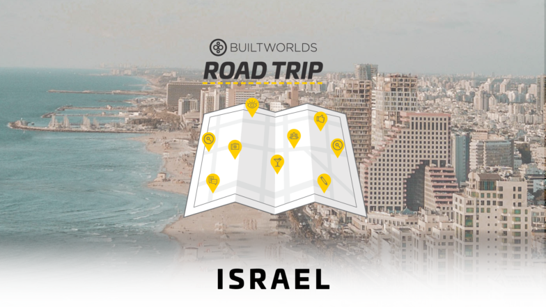 BuiltWorlds Israel Startups Road Trip