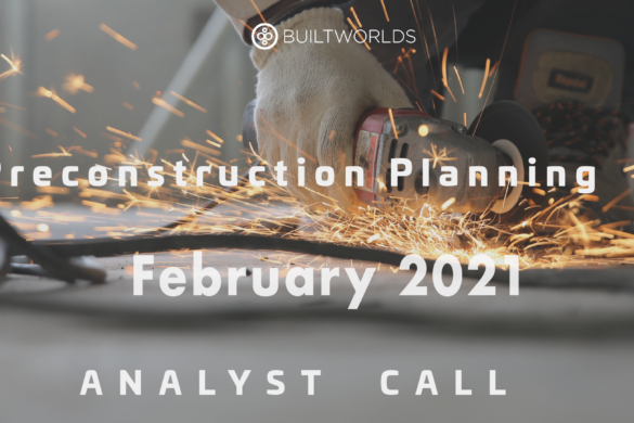 2021 Analyst Call Preconstruction Planning February