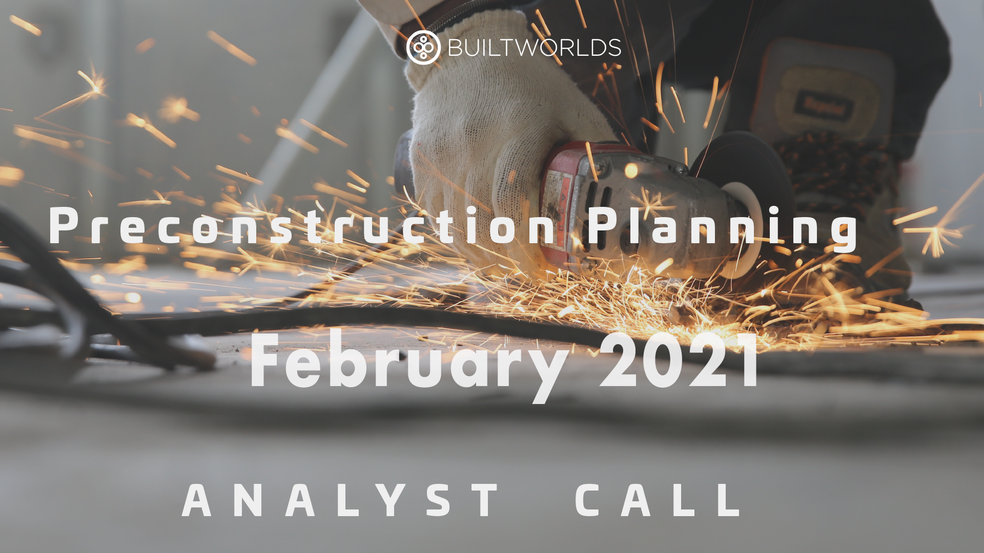 2021 Analyst Call Preconstruction Planning February