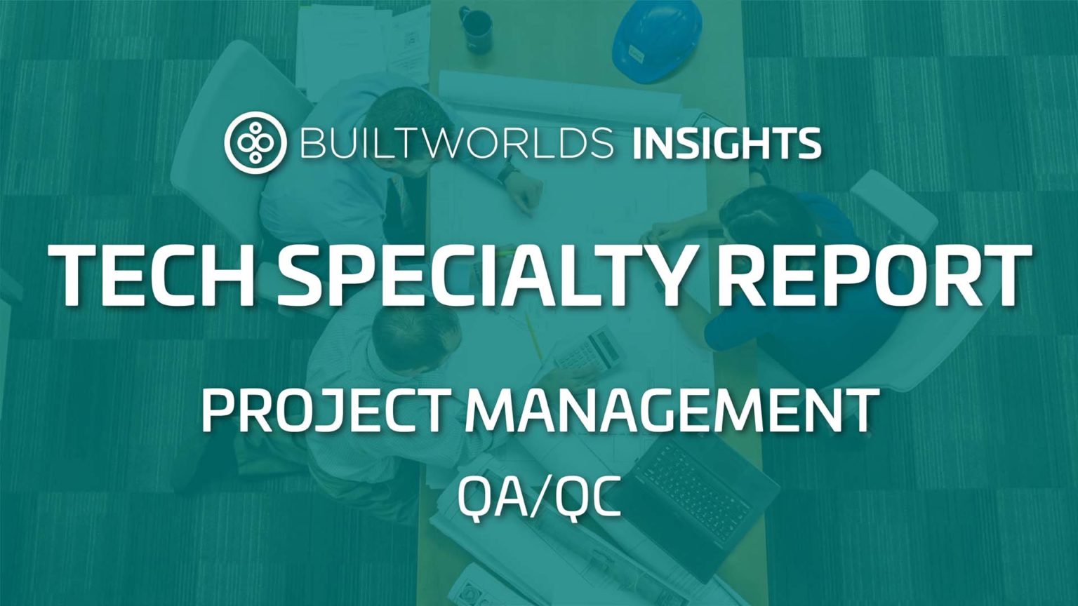 Technology Specialty Reports BuiltWorlds