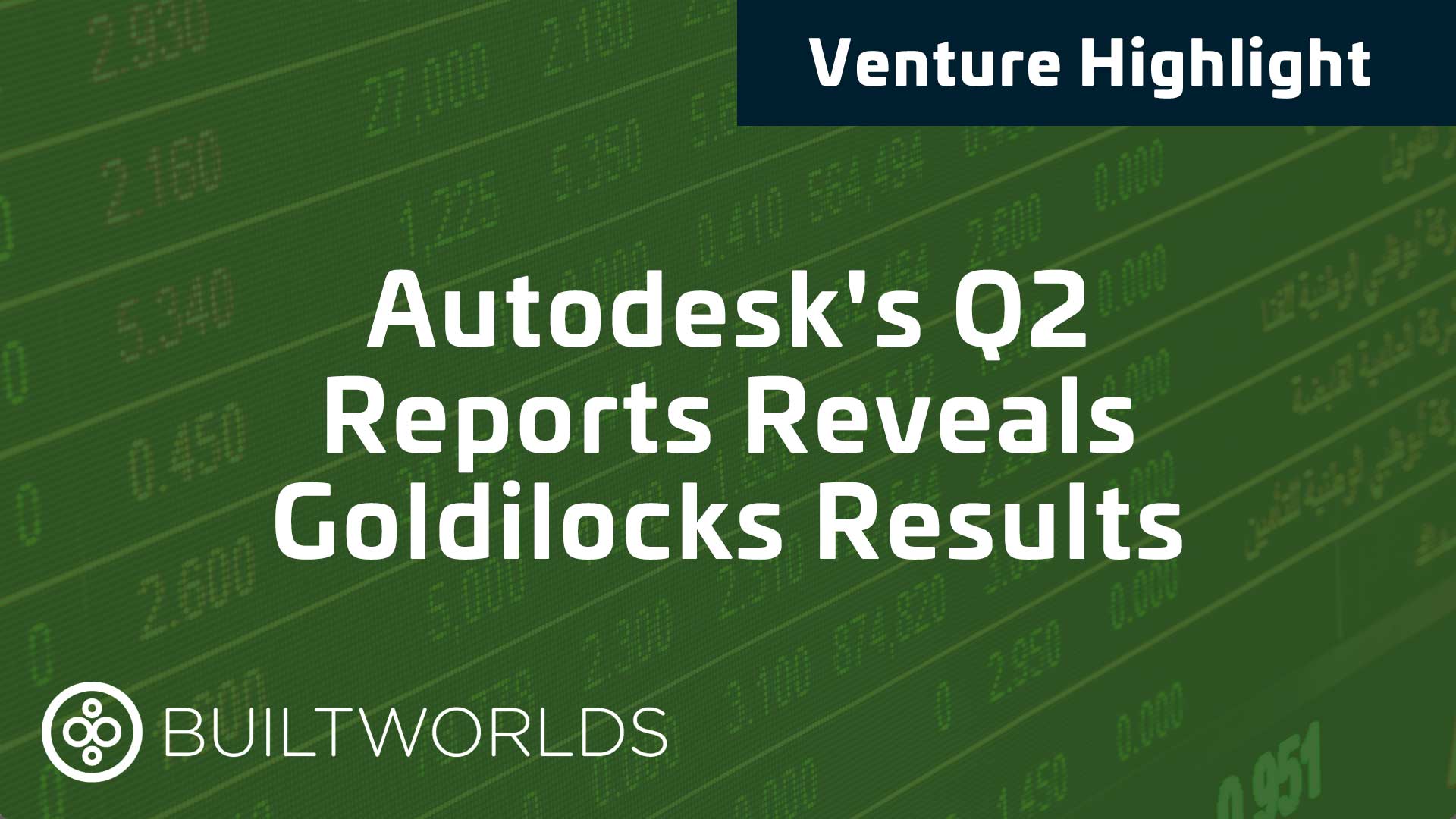 VentureHighlight--AutoDesk-Goldilocks