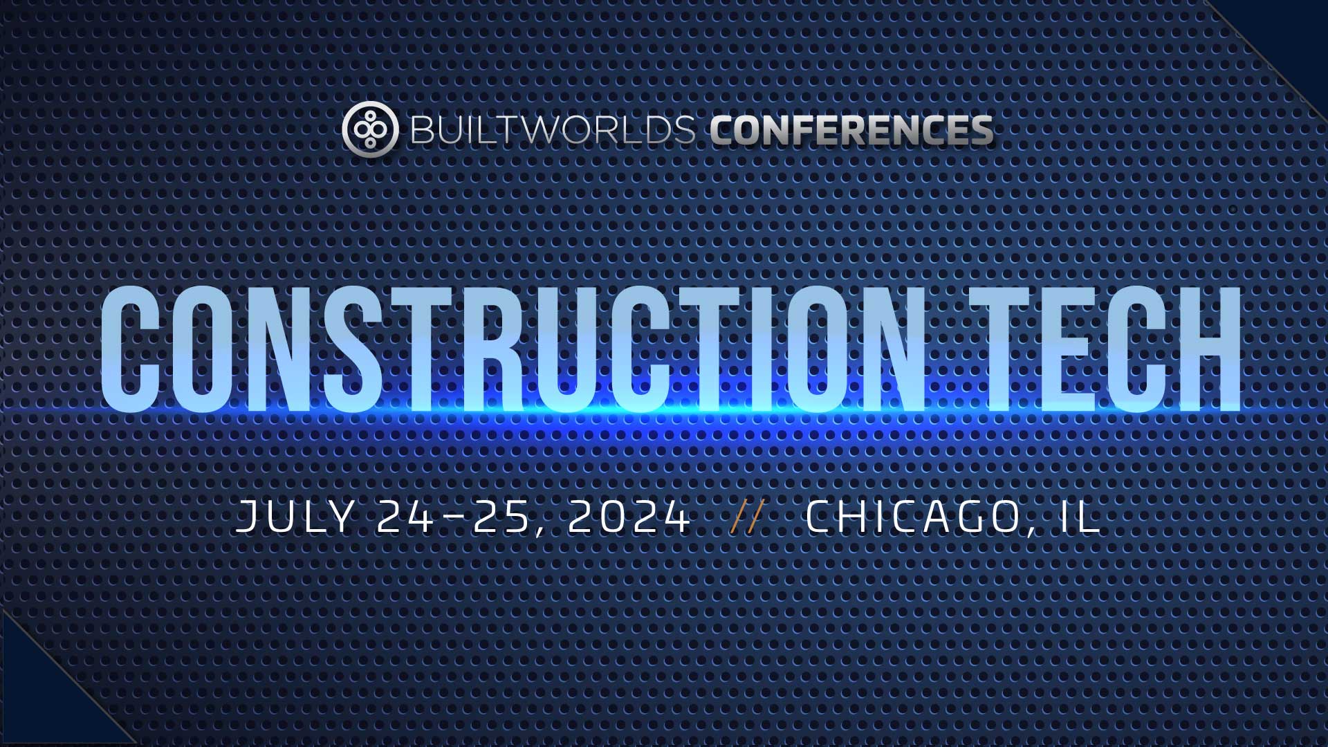 Construction Tech Conference 2024 BuiltWorlds