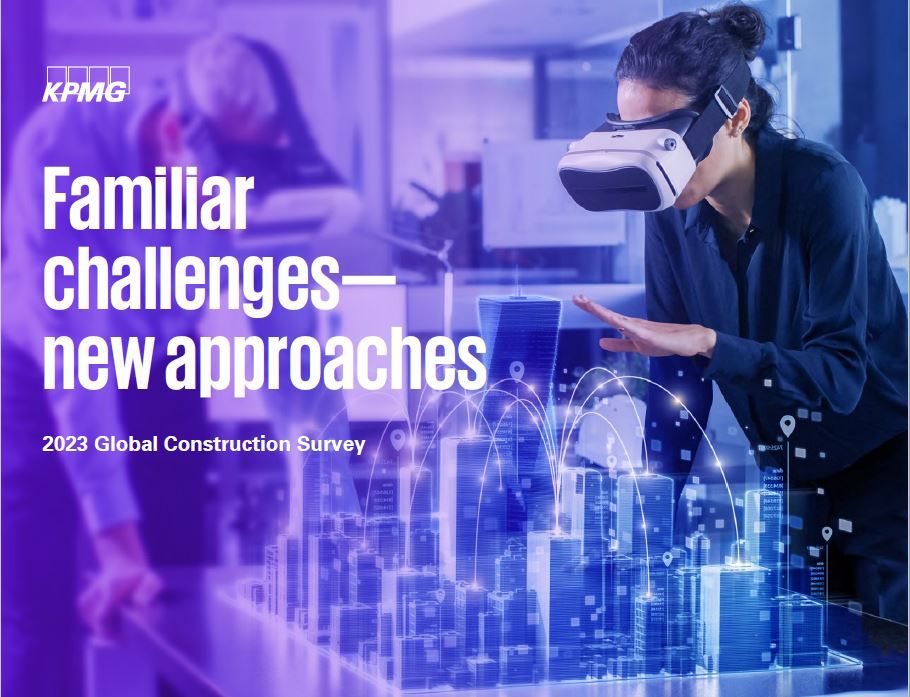 KPMG Global Construction Survey Finds Familiar Challenges, New Approaches