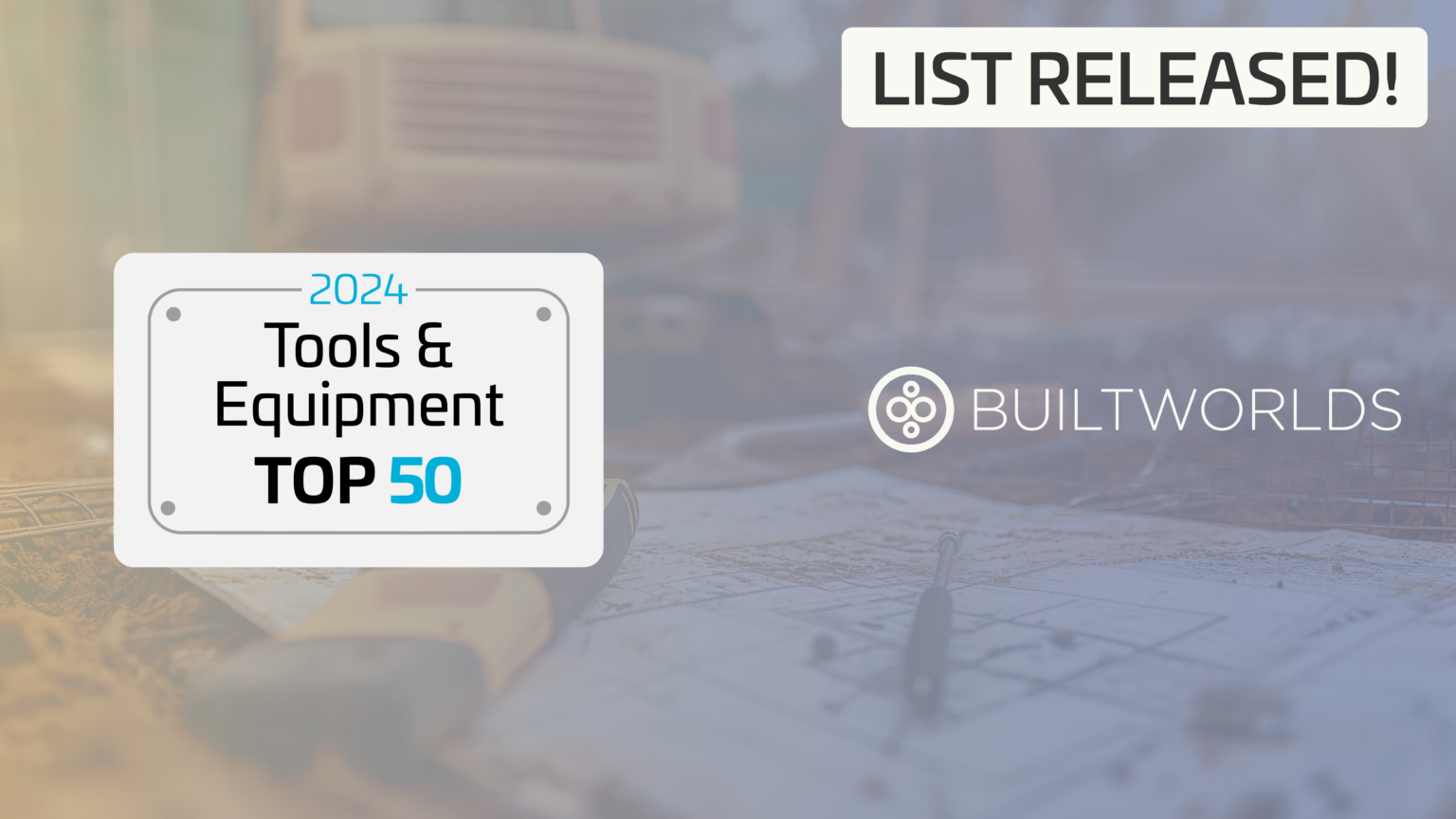 1486197384_Events_Top Lists 2024_Tools and Equipment Top 50 List Released Thumbnail.v1