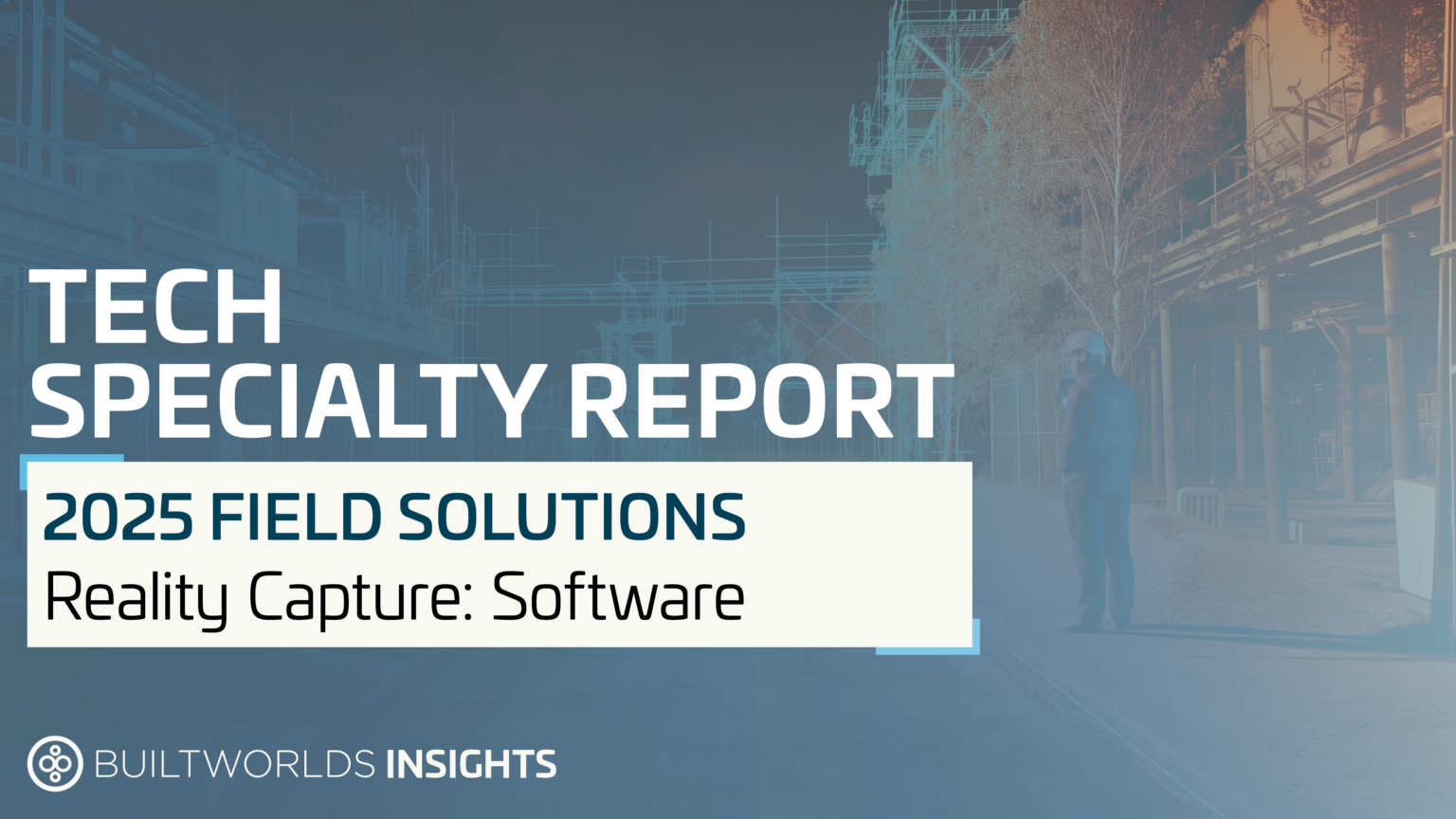 TopLists-2025FieldSolutions-TechSpecialtyandBuyersGuides-BuiltWorlds-1651591159.v19