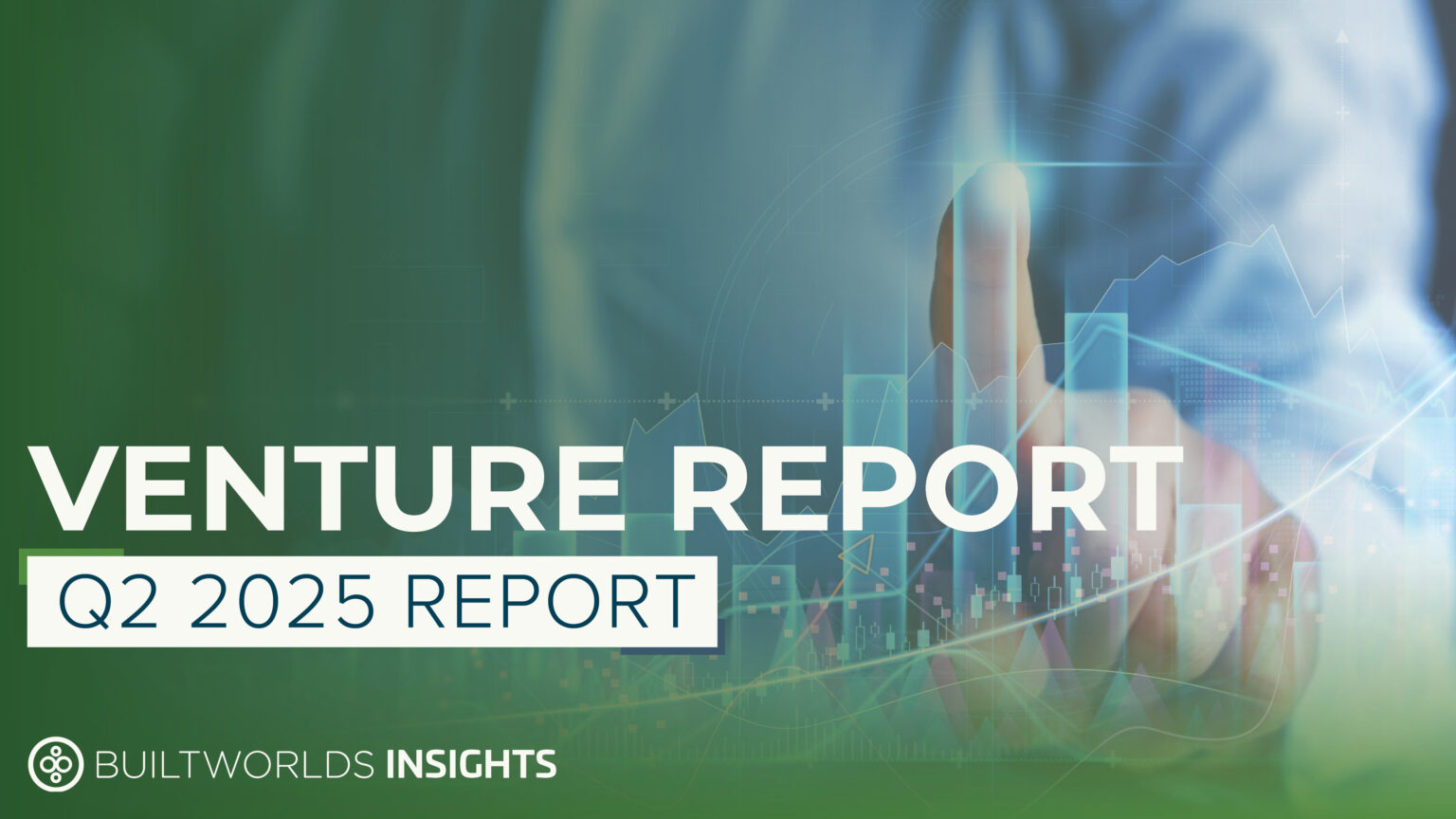 Q2VentureReportThumbnail-Research-BuiltWorlds-xxxxxxxxxx