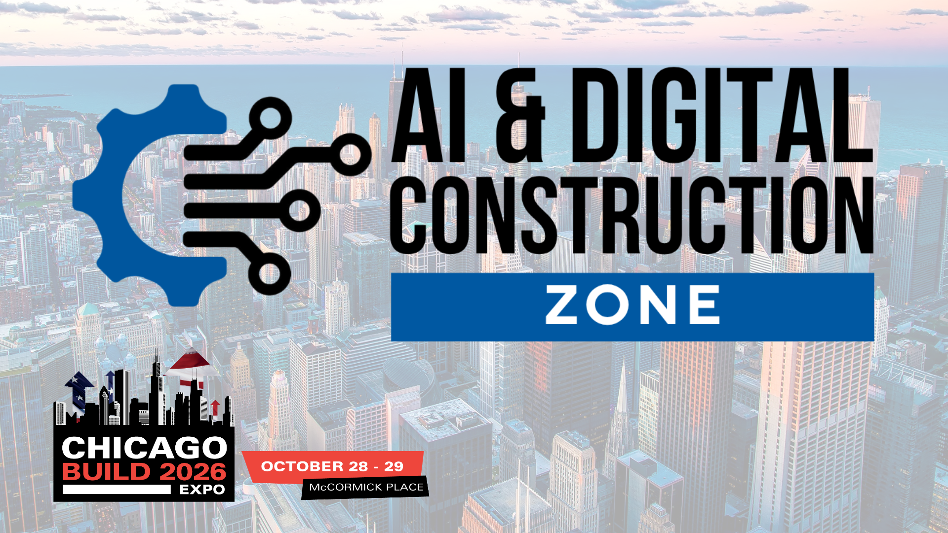 Step Into the Future in the AI & Digital Construction Zone at Chicago Build Expo